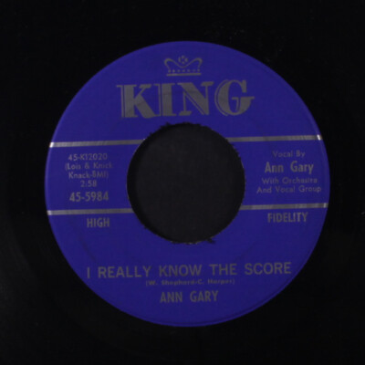 ANN GARY: i really know the score / why is it KING 7'' Single 45 RPM Hear!