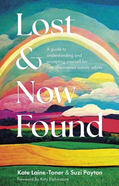 Lost and Now Found by Kate Laine-Toner (Paperback Book)