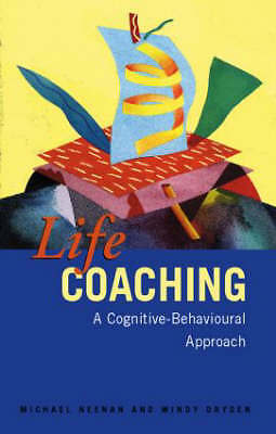 Dryden, Windy : Life Coaching: A Cognitive-Behavioural A FREE Shipping, Save £s