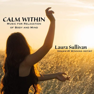 Calm Within: Music for Relaxation of Body and Mind - Perfect Massage,...