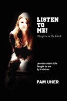 Pam Uher | Listen To Me | Taschenbuch | Englisch (2007) | Authorhouse