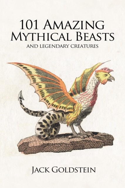 101 Amazing Mythical Beasts: ...and Legendary Creatures - Image 2