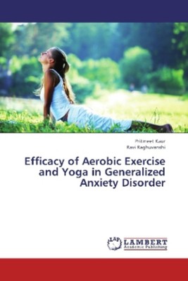 Pritmeet Kaur (u. a.) | Efficacy of Aerobic Exercise and Yoga in Generalized...
