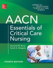 Aacn Essentials of Critical Care Nursing, Fourth Edition by Suzanne Burns: Used