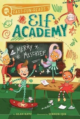 Merry Mischief: A Quix Book by Alan Katz Hardcover Book