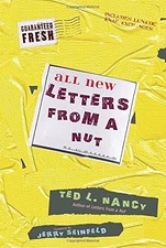 All New Letters from a Nut: Includes Lunatic Email Exchanges
