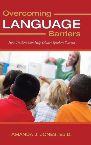 Amanda J. Jones Ed D. | Overcoming Language Barriers | Buch | Englisch (2013)-image