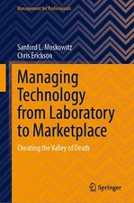 Managing Technology from Laboratory to Marketplace: Cheating the Valley of D...