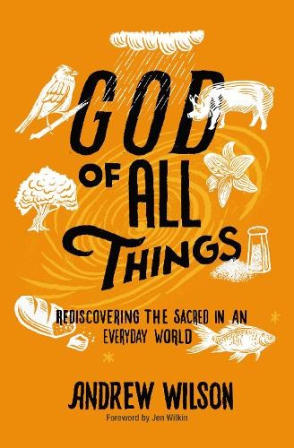 God of All Things by Andrew Wilson, Jen Wilkin - 9780310109082