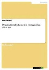 Martin Wolf | Organisationales Lernen in Strategischen Allianzen | Taschenbuch