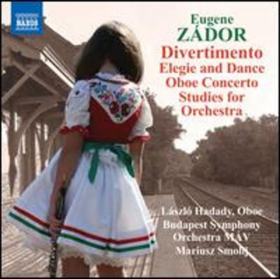 Eugene Zádor: Divertimento; Elegie and Dance; Oboe Concerto; Studies for: New