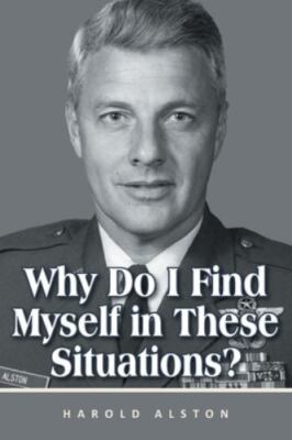 Why Do I Find Myself in These Situations?, USED-Very Good, Harold Alston