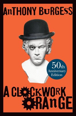A Clockwork Orange by Anthony Burgess (English) Hardcover Book