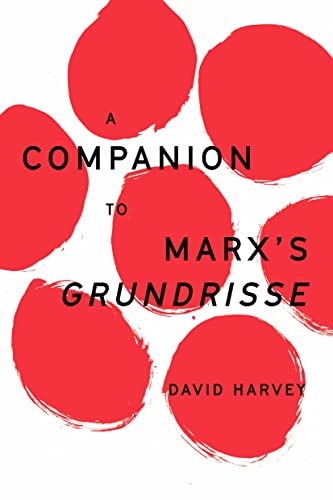 A Companion to Marx's Grundrisse (The Essential David Harvey),Da