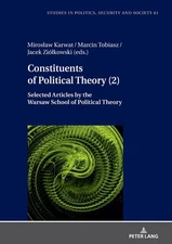 Constituents of Political Theory (2): Assumptions of the Warsaw School of Politi