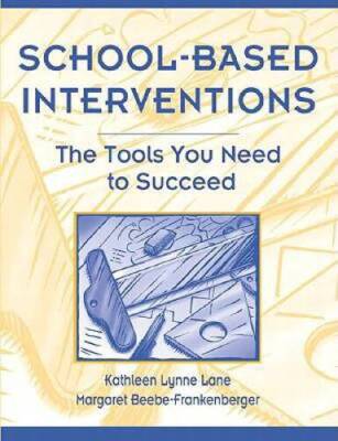 School-Based Interventions: The Tools You Need To Succeed - VERY GOOD