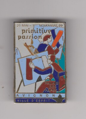 PIN'S PIN AVIGNON AUSSTELLUNG PRIMITIVE PASSION 1999 EMAILLE VERSAND ZUM SELBSTKOSTENPREIS