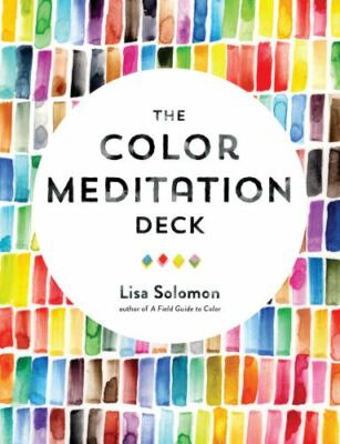 Color Meditation Deck : 500+ Prompts to Explore Wa