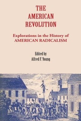 The American Revolution : Explorations in the History of American