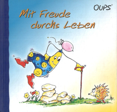 Mit Freude durchs Leben - OUPS von Kurt Körtenhuber (2013, Gebundenes  Buch)