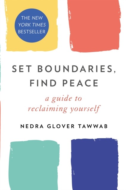 Set Boundaries, Find Peace: A Guide to Reclaiming Yourself by Nedra Glover Taww - Image 3