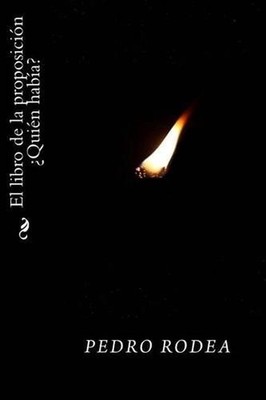 El libro de la proposicin Quin haba? by Pedro Rodea (Spanish) Paperback Book
