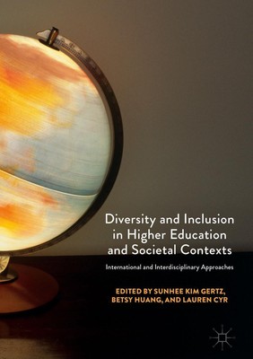 Diversity and Inclusion in Higher Education and Societal Contexts Sunhee Kim Ger