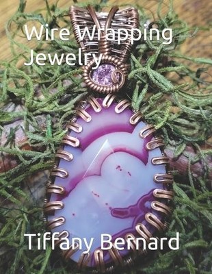 Tiffany Bernard Wire Wrapping Jewelry (Paperback) (UK IMPORT)