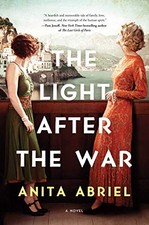 The Light After the War: A Novel - Hardcover By Abriel, Anita - GOOD
