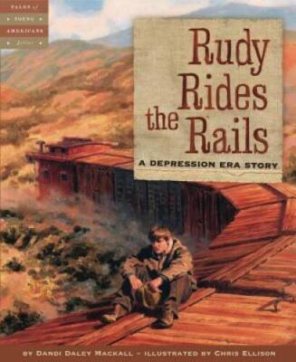 Rudy Rides the Rails: A Depression Era Story (Tales of Young Americans) - GOOD