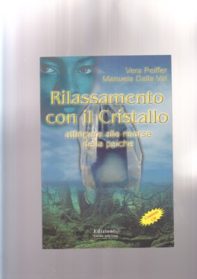 Peiffer Dalla Val RILASSAMENTO CON IL CRISTALLO con cd-rom