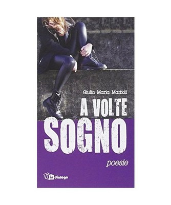 A volte sogno, Giulia M. Mattioli