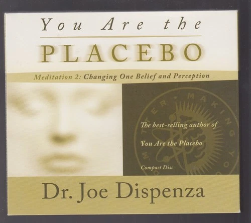 DR. JOE DISPENZA CD - YOU ARE THE PLACEBO. MEDITATION 2: CHANGING ONE BELIEF