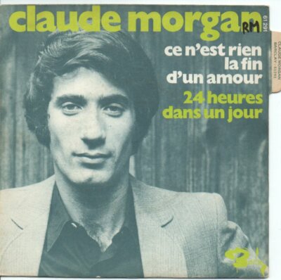 SP 45 TOURS CLAUDE MORGAN ES IST NICHTS DAS ENDE EINER LIEBE BIEM ZUNGE - 7''