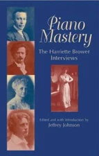 Piano Mastery: The Harriette Brower Interviews (Dover Books on Music) - GOOD