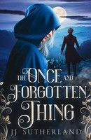J. J. Sutherland | The Once And Forgotten Thing | Taschenbuch | Englisch (2023)