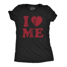 Womens I Love Me T Shirt Funny Cute Inspirational Motivational Heart Tee