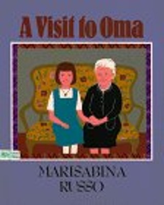 A Visit to Oma Hardcover Marisabina Russo