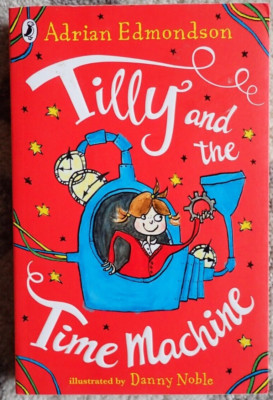 Adrian Edmondson | Tilly and the Time Machine | Paperback| Englisch (2017)