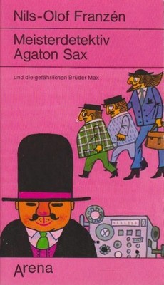 Meisterdetektiv Agaton Sax [Bd. 5] und die gefährlichen Brüder Max. [aus d. Schw