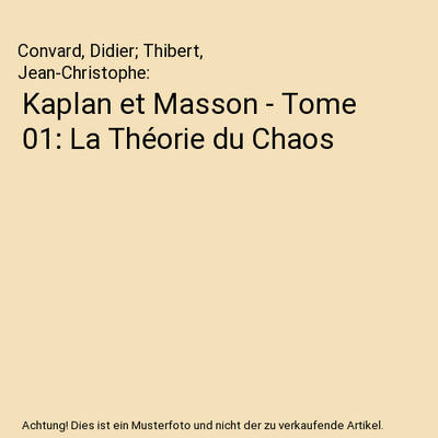 Kaplan et Masson - Tome 01: La Théorie du Chaos, Convard, Didier; Thibert, Jean