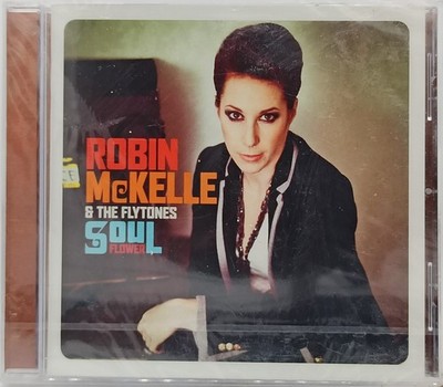 CD ROBIN MC KELLE & THE FLYTONES - SOUL FLOWER neu im Blister