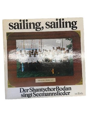 Sailing Sailing - Shantychor Bodan singt Seemannslieder Vinyl LP