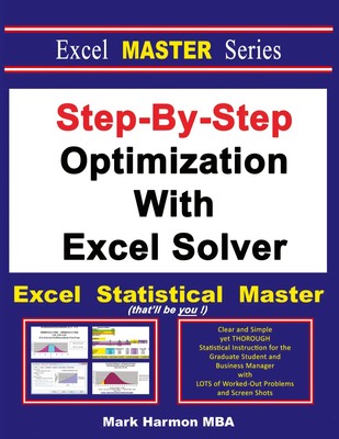 Mark Harmon | Step-By-Step Optimization With Excel Solver - The Excel...