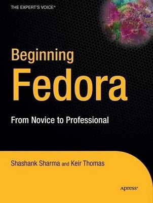 Beginning Fedora: From Novice to Professional by Keir Thomas (English) Paperback