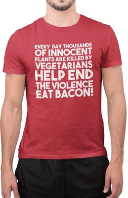 Lustiges T-Shirt Tausend Pflanzen sterben Vegetarier essen Speck retten Planet