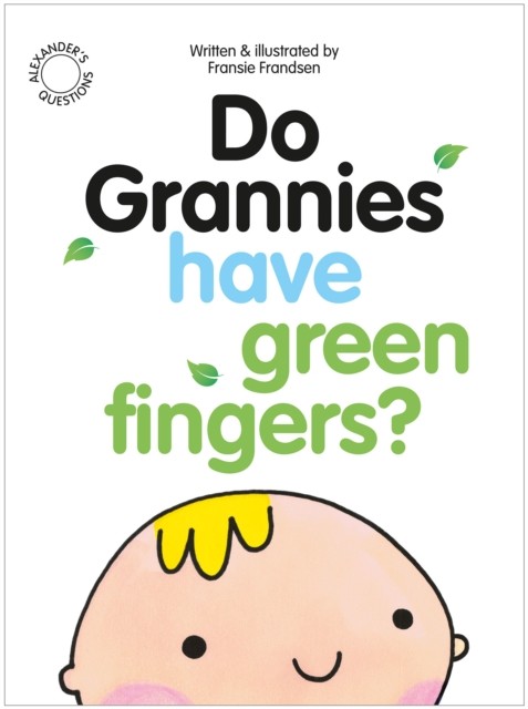 Do Grannies have Green Fingers? by Fransie Frandsen (Paperback Book)