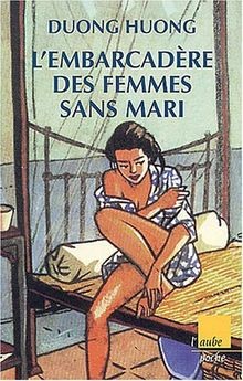 Lembarcadère des femmes sans mari von Huong Duong | Buch | Zustand sehr gut