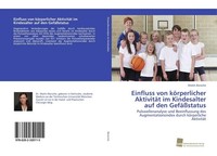 Einfluss Von KöRperlicher AktivitäT Im Kindesalter Auf Den GefäßStatus Mailin Bo