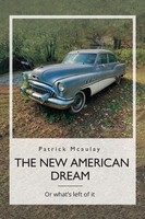 Patrick Mcaulay | The New American Dream,Or What's Left Of It | Taschenbuch